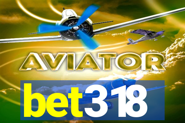 bet318