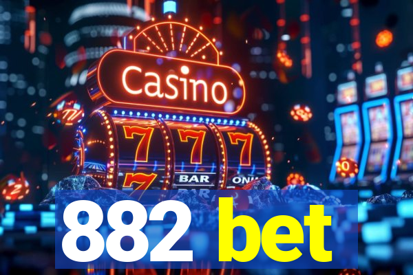 882 bet
