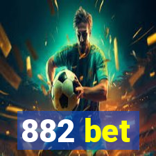 882 bet