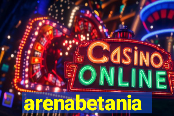 arenabetania