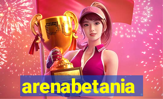 arenabetania