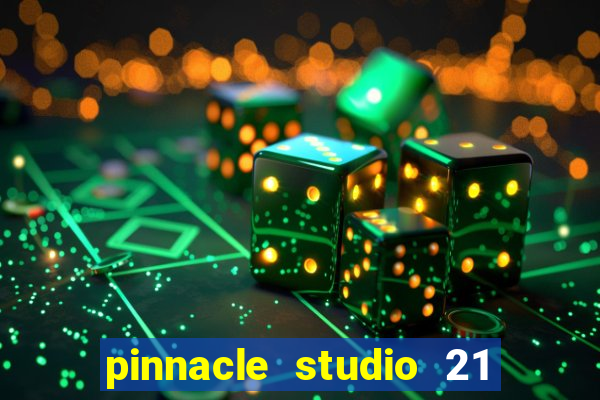 pinnacle studio 21 ultimate download crackeado