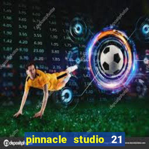 pinnacle studio 21 ultimate download crackeado