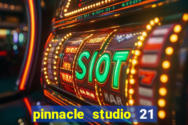 pinnacle studio 21 ultimate download crackeado