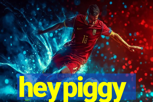 heypiggy