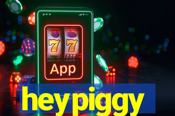 heypiggy