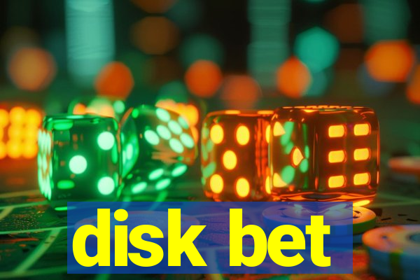 disk bet