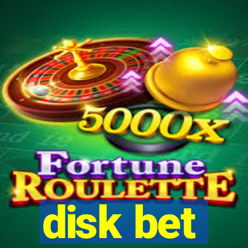 disk bet