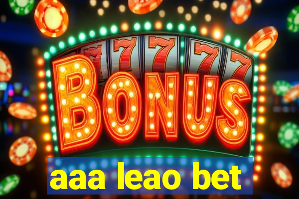 aaa leao bet