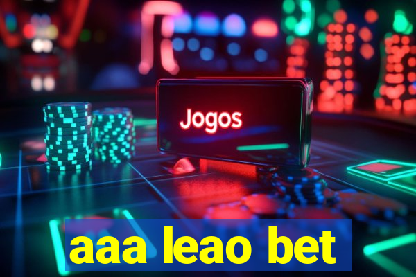 aaa leao bet