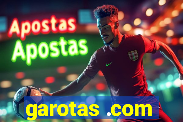 garotas .com