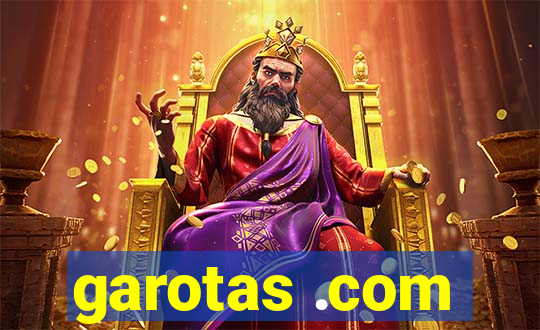 garotas .com