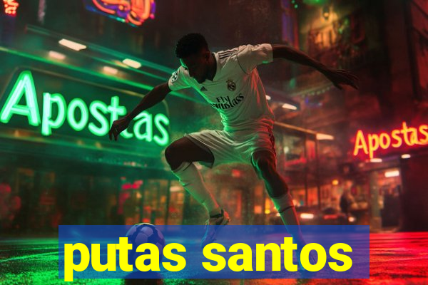putas santos
