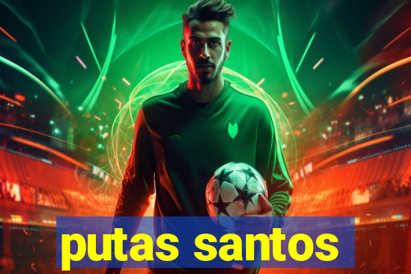 putas santos