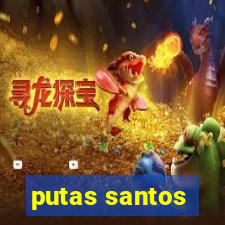 putas santos
