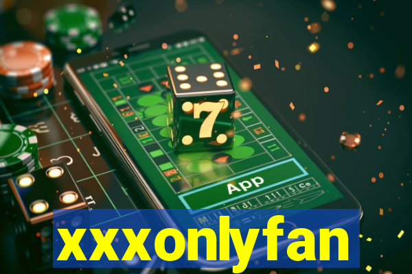 xxxonlyfan