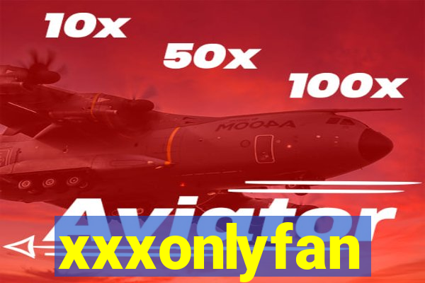 xxxonlyfan