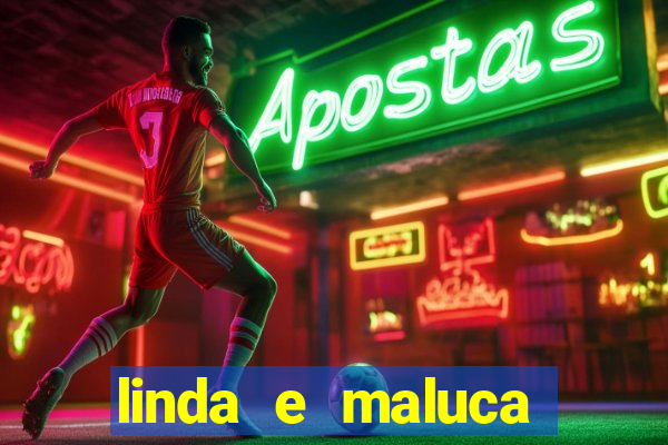 linda e maluca orochi letra