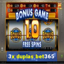 3x duplas bet365