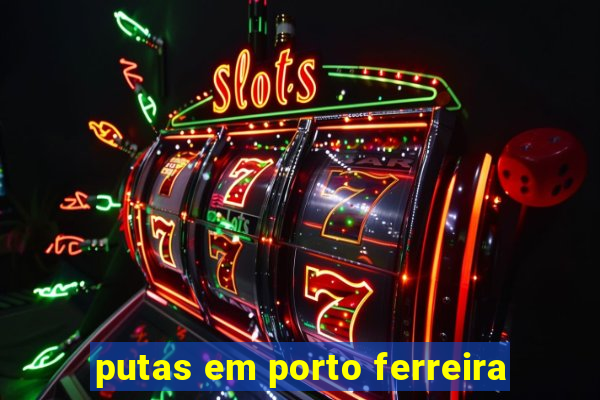 putas em porto ferreira