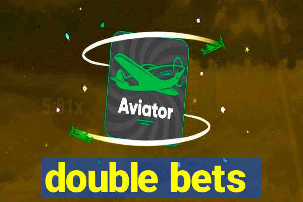 double bets