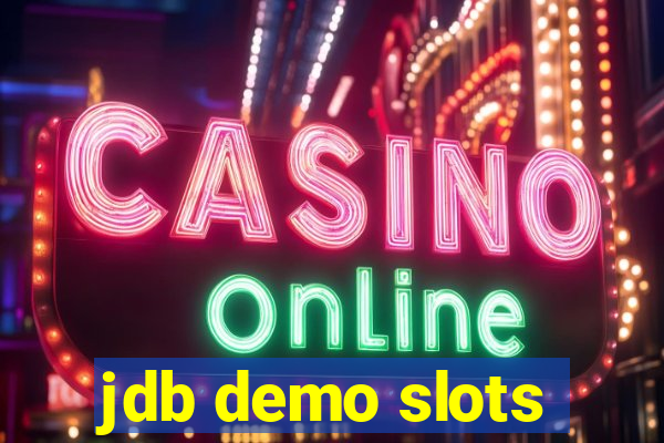 jdb demo slots