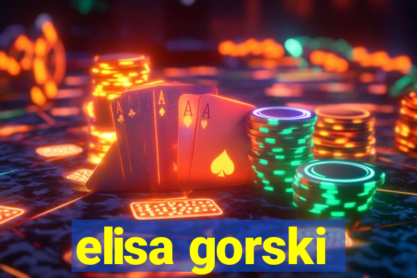 elisa gorski