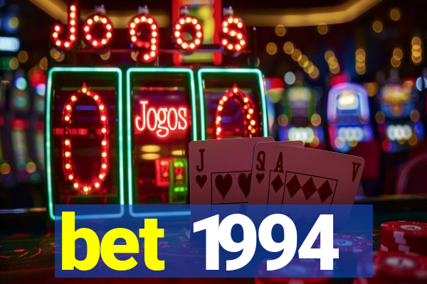 bet 1994