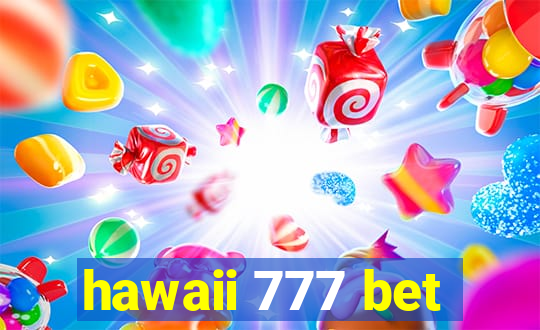 hawaii 777 bet