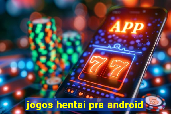 jogos hentai pra android