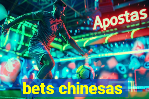 bets chinesas