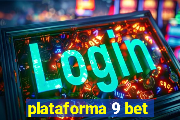 plataforma 9 bet