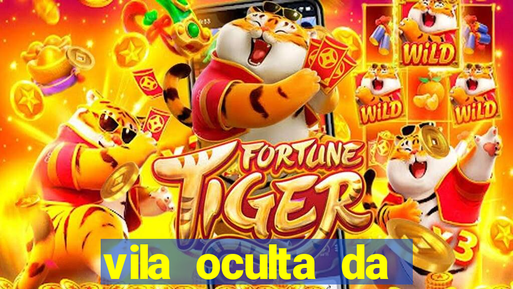 vila oculta da folha telegram