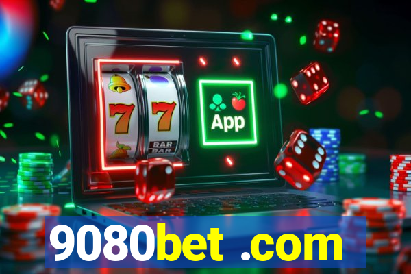 9080bet .com