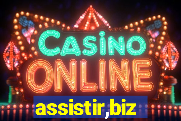 assistir,biz