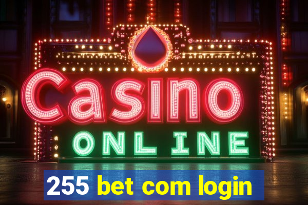 255 bet com login