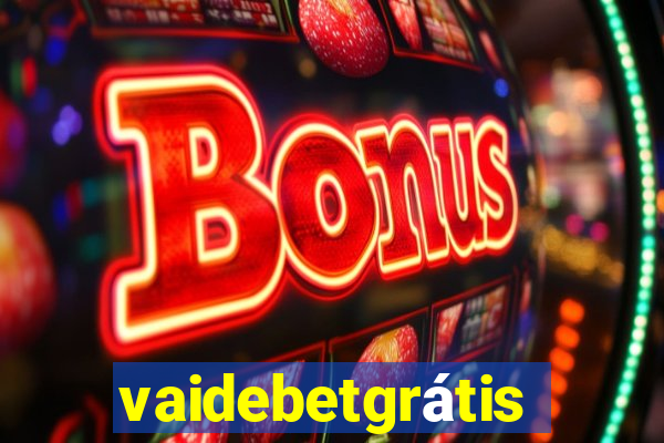 vaidebetgrátis