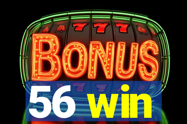 56 win