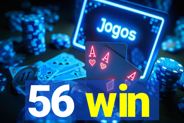 56 win