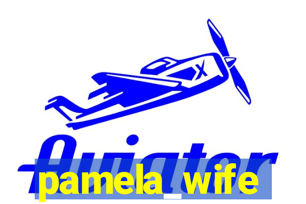 pamela_wife