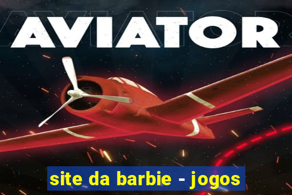 site da barbie - jogos