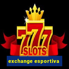 exchange esportiva