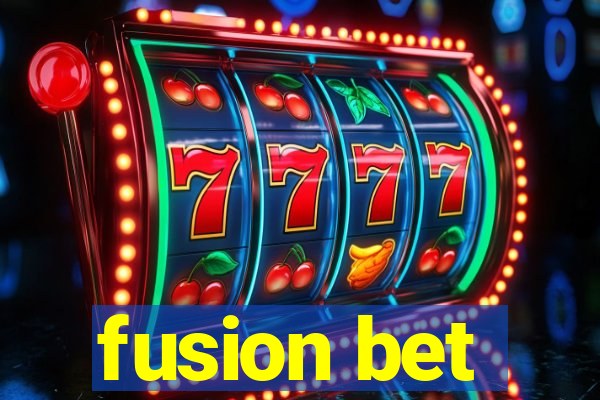 fusion bet