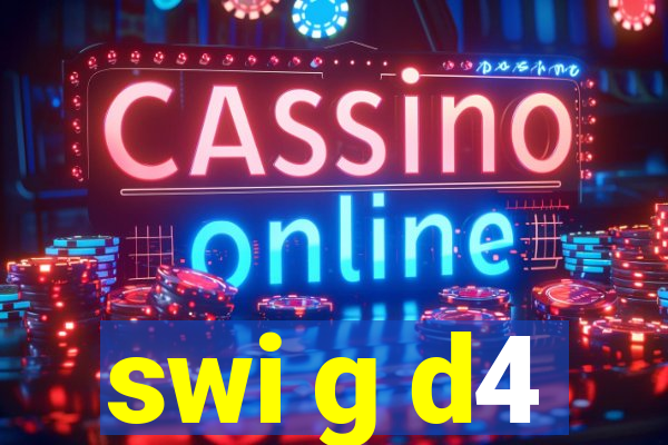 swi g d4