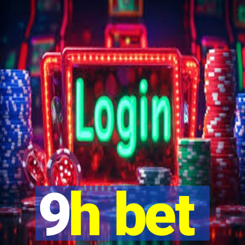 9h bet
