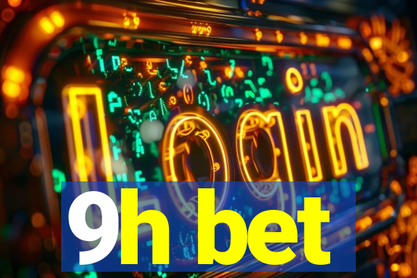 9h bet