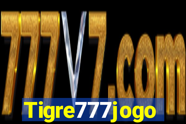 Tigre777jogo
