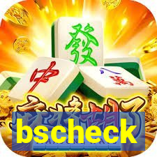bscheck