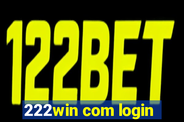 222win com login