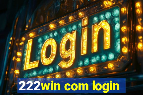 222win com login